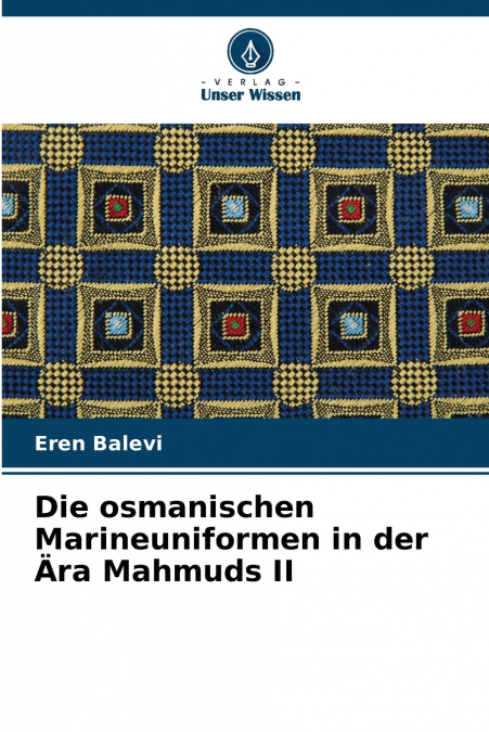 Die osmanischen Marineuniformen in der Ära Mahmuds II