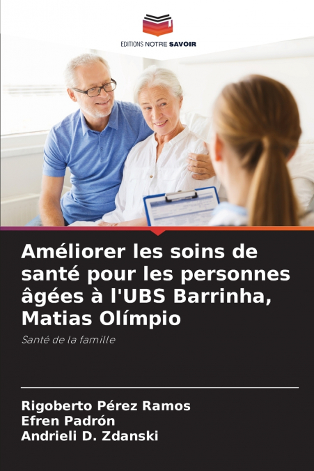 Améliorer les soins de santé pour les personnes âgées à l’UBS Barrinha, Matias Olímpio