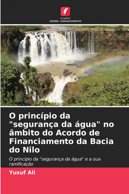 O princípio da 'segurança da água' no âmbito do Acordo de Financiamento da Bacia do Nilo