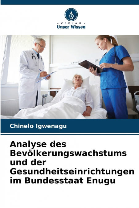 Analyse des Bevölkerungswachstums und der Gesundheitseinrichtungen im Bundesstaat Enugu
