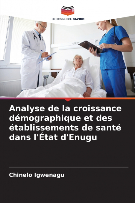 Analyse de la croissance démographique et des établissements de santé dans l’État d’Enugu