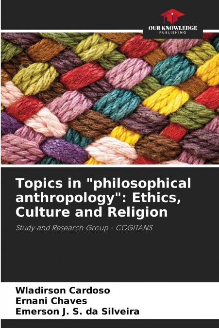 Topics in 'philosophical anthropology'