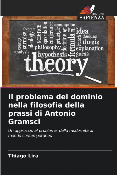 Il problema del dominio nella filosofia della prassi di Antonio Gramsci