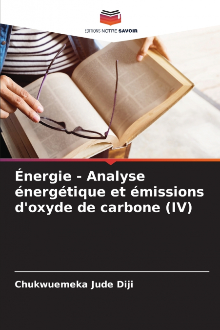 Énergie - Analyse énergétique et émissions d’oxyde de carbone (IV)