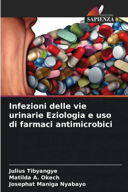 Infezioni delle vie urinarie Eziologia e uso di farmaci antimicrobici
