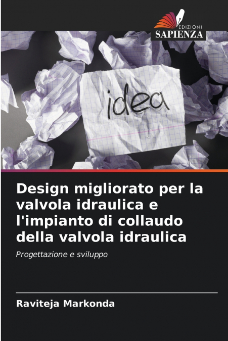 Design migliorato per la valvola idraulica e l’impianto di collaudo della valvola idraulica