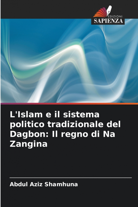 L’Islam e il sistema politico tradizionale del Dagbon