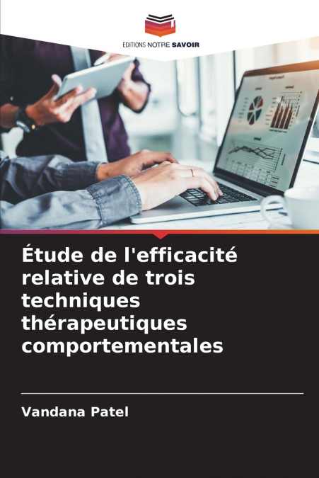 Étude de l’efficacité relative de trois techniques thérapeutiques comportementales