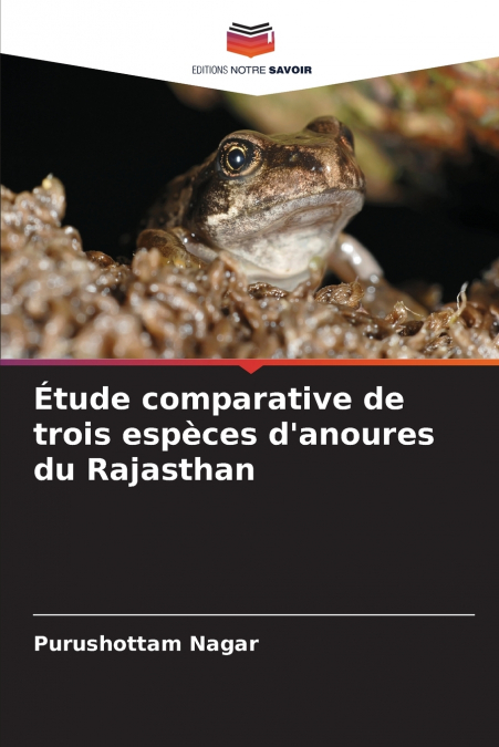 Étude comparative de trois espèces d’anoures du Rajasthan