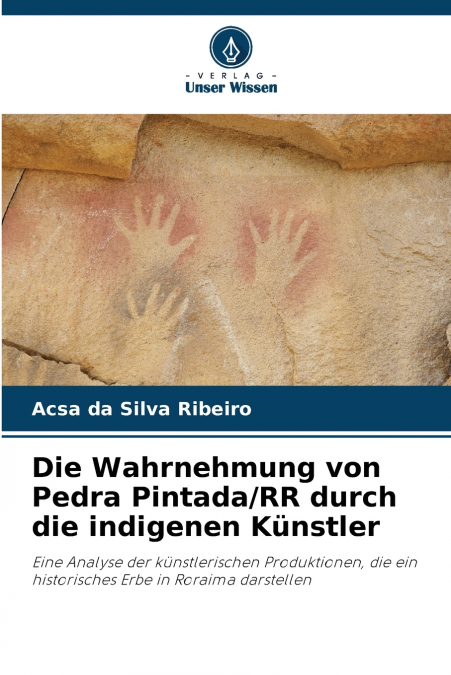 Die Wahrnehmung von Pedra Pintada/RR durch die indigenen Künstler