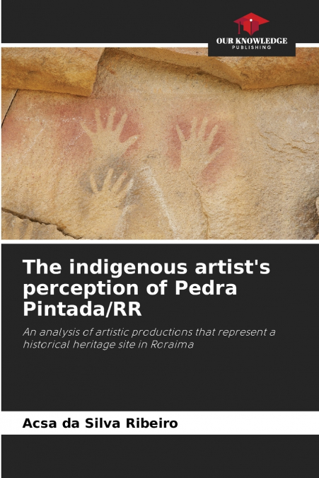 The indigenous artist’s perception of Pedra Pintada/RR