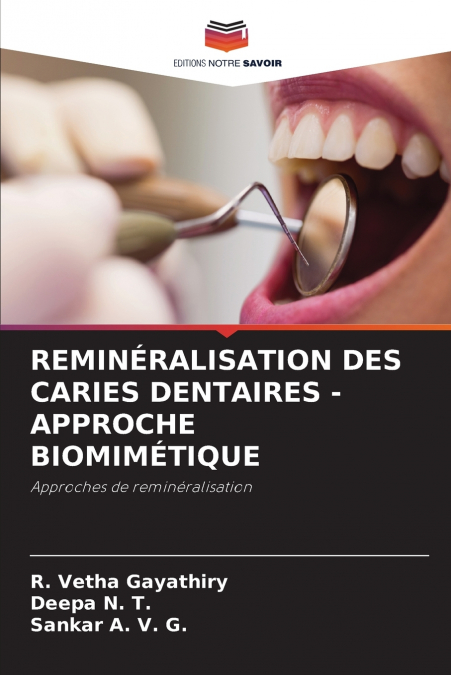 REMINÉRALISATION DES CARIES DENTAIRES - APPROCHE BIOMIMÉTIQUE