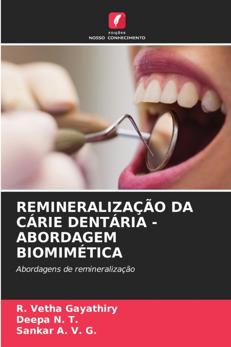 REMINERALIZAÇÃO DA CÁRIE DENTÁRIA - ABORDAGEM BIOMIMÉTICA