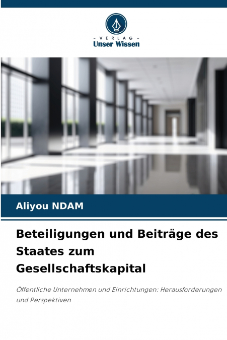 Beteiligungen und Beiträge des Staates zum Gesellschaftskapital