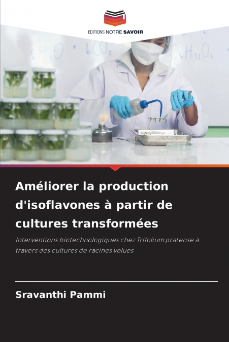 Améliorer la production d’isoflavones à partir de cultures transformées
