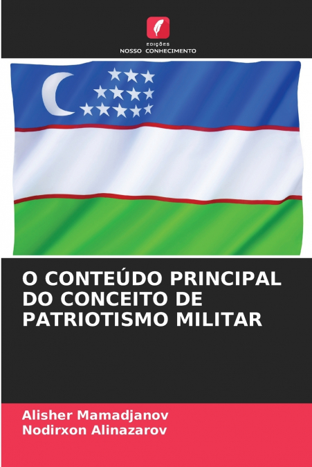O CONTEÚDO PRINCIPAL DO CONCEITO DE PATRIOTISMO MILITAR
