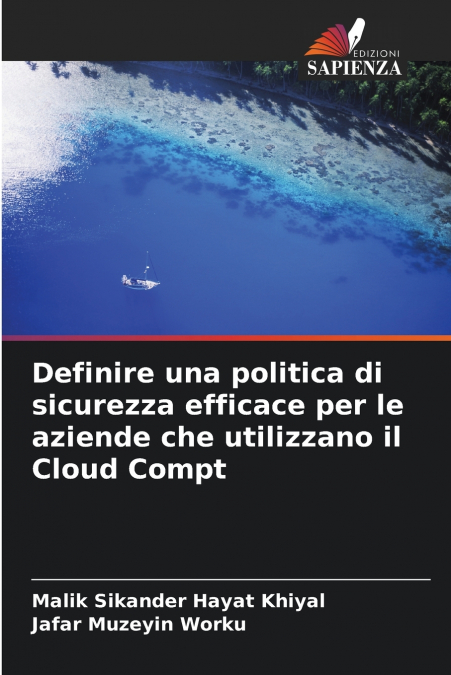 Definire una politica di sicurezza efficace per le aziende che utilizzano il Cloud Compt