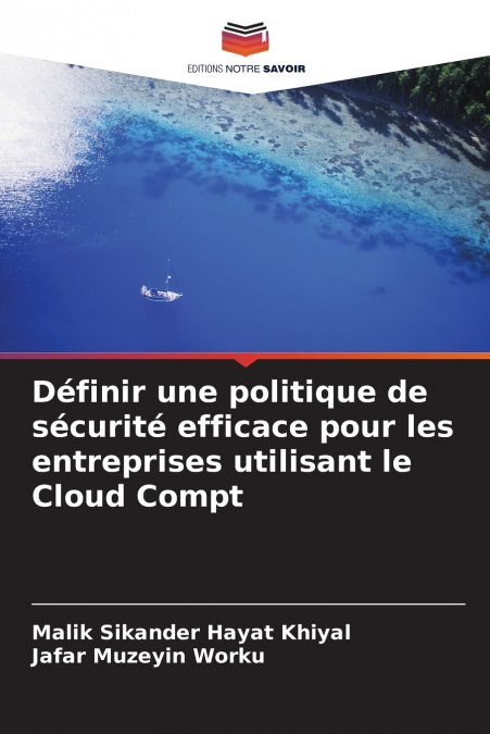 Définir une politique de sécurité efficace pour les entreprises utilisant le Cloud Compt