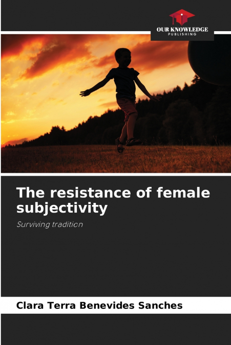 The resistance of female subjectivity