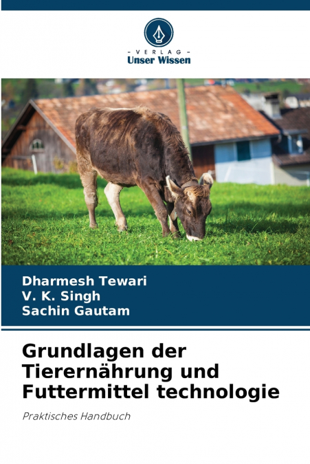 Grundlagen der Tierernährung und Futtermittel technologie