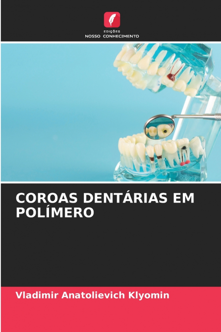COROAS DENTÁRIAS EM POLÍMERO
