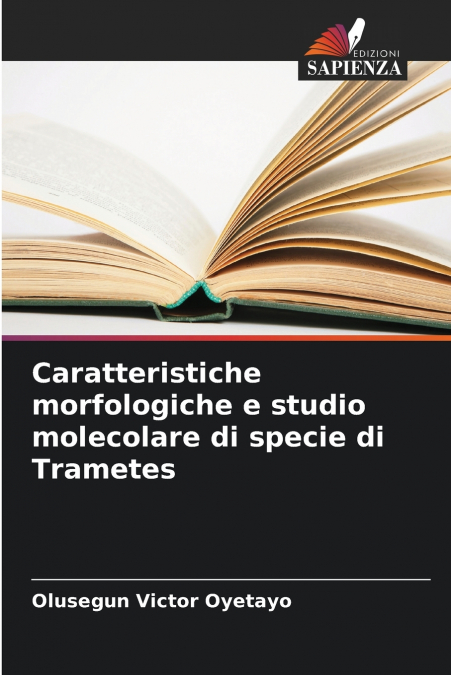 Caratteristiche morfologiche e studio molecolare di specie di Trametes