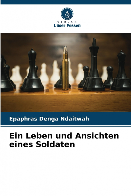 Ein Leben und Ansichten eines Soldaten