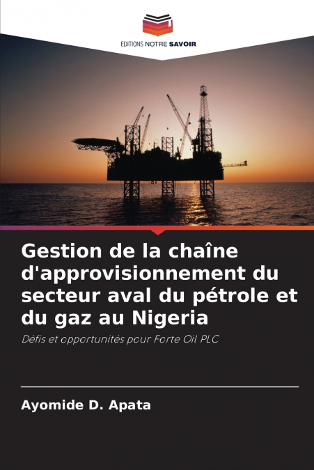 Gestion de la chaîne d’approvisionnement du secteur aval du pétrole et du gaz au Nigeria