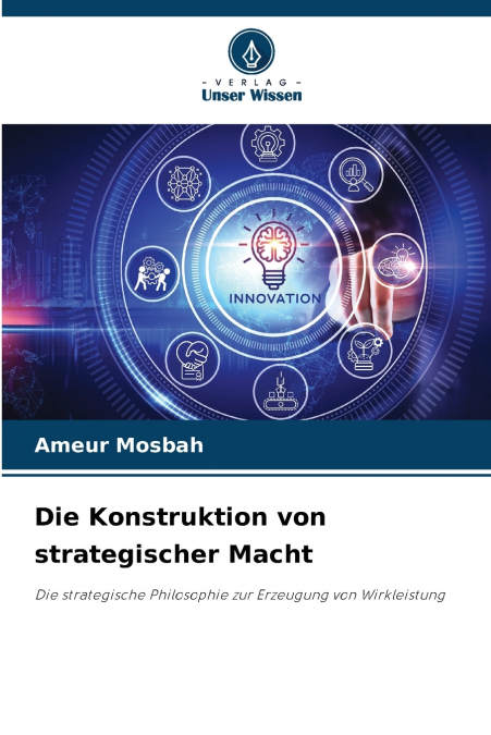 Die Konstruktion von strategischer Macht