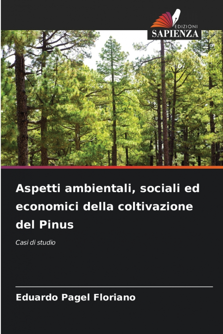 Aspetti ambientali, sociali ed economici della coltivazione del Pinus