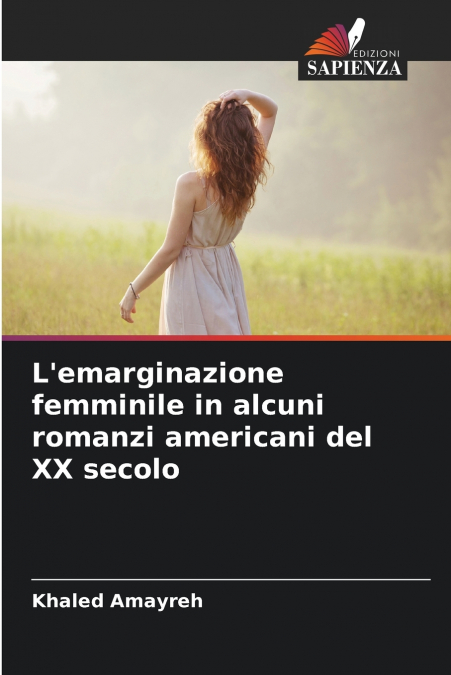 L’emarginazione femminile in alcuni romanzi americani del XX secolo