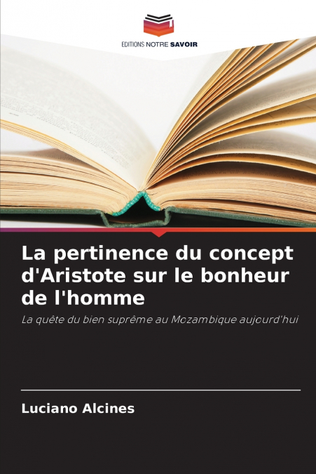 La pertinence du concept d’Aristote sur le bonheur de l’homme