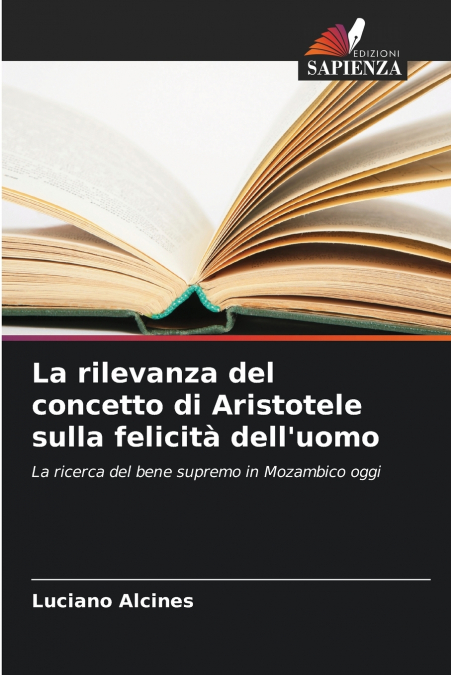 La rilevanza del concetto di Aristotele sulla felicità dell’uomo