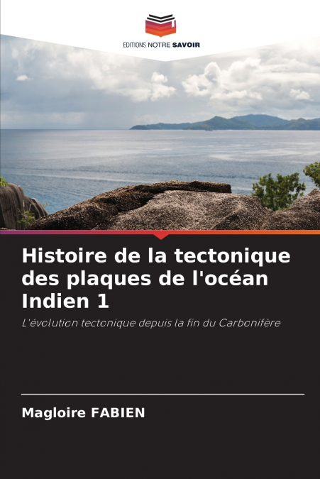Histoire de la tectonique des plaques de l’océan Indien 1