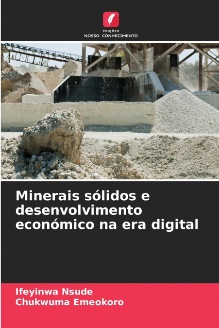 Minerais sólidos e desenvolvimento económico na era digital