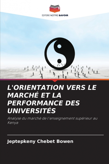 L’ORIENTATION VERS LE MARCHÉ ET LA PERFORMANCE DES UNIVERSITÉS
