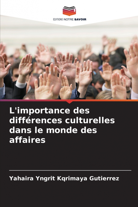 L’importance des différences culturelles dans le monde des affaires
