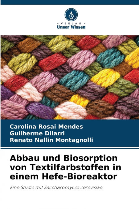 Abbau und Biosorption von Textilfarbstoffen in einem Hefe-Bioreaktor