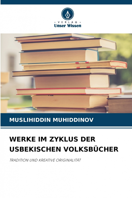 WERKE IM ZYKLUS DER USBEKISCHEN VOLKSBÜCHER