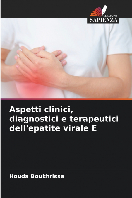 Aspetti clinici, diagnostici e terapeutici dell’epatite virale E