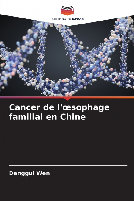 Cancer de l’œsophage familial en Chine