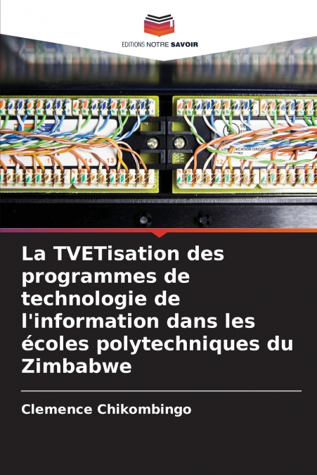 La TVETisation des programmes de technologie de l’information dans les écoles polytechniques du Zimbabwe