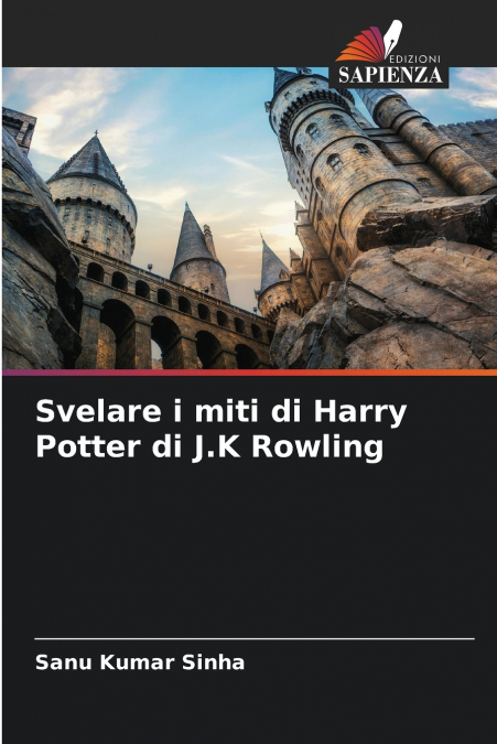 Svelare i miti di Harry Potter di J.K Rowling