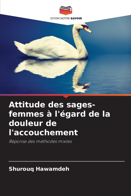 Attitude des sages-femmes à l’égard de la douleur de l’accouchement