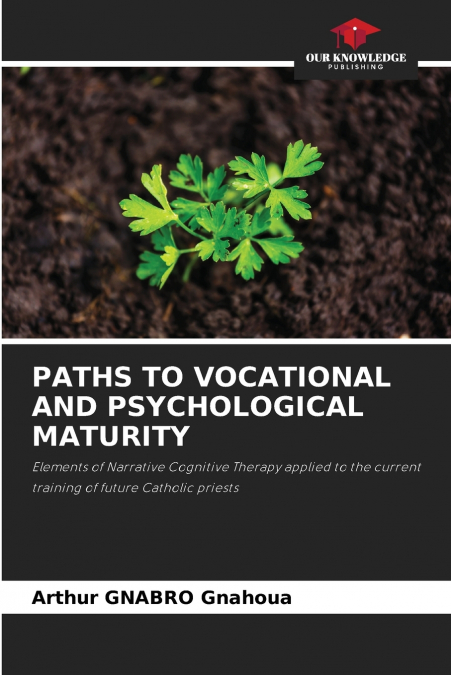 PATHS TO VOCATIONAL AND PSYCHOLOGICAL MATURITY