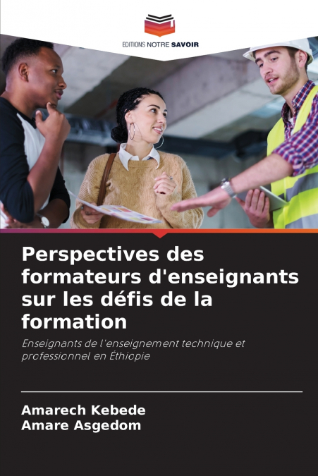 Perspectives des formateurs d’enseignants sur les défis de la formation