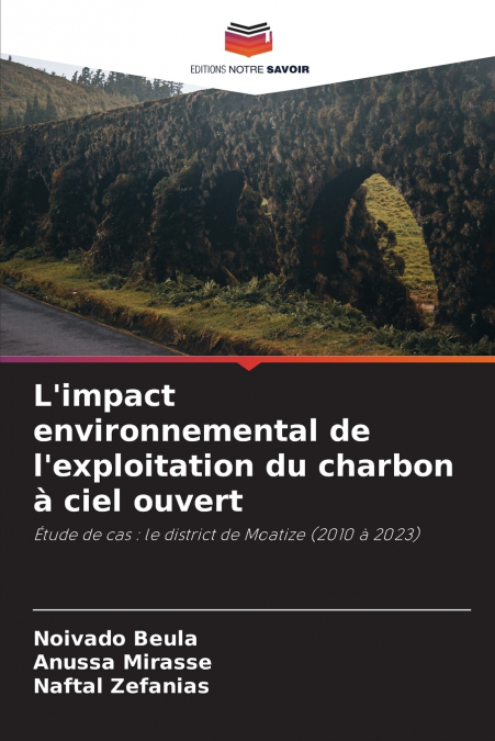 L’impact environnemental de l’exploitation du charbon à ciel ouvert