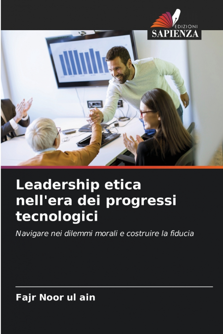 Leadership etica nell’era dei progressi tecnologici