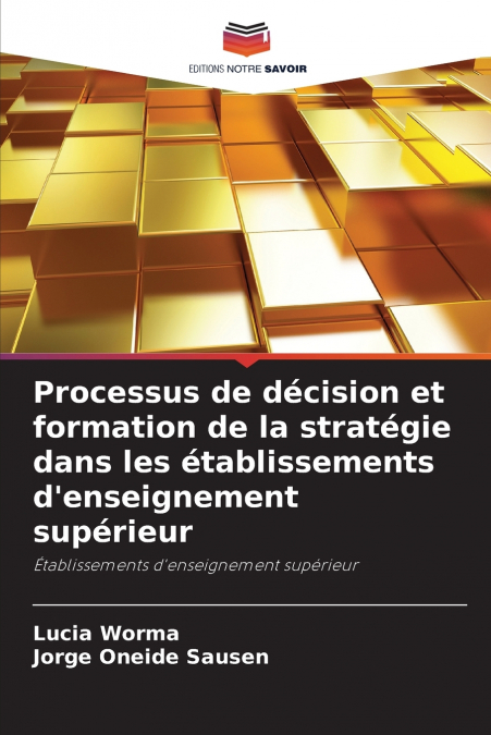 Processus de décision et formation de la stratégie dans les établissements d’enseignement supérieur