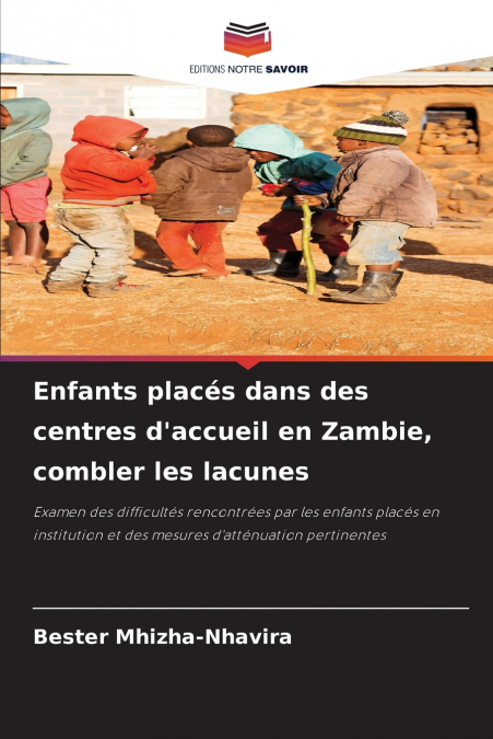 Enfants placés dans des centres d’accueil en Zambie, combler les lacunes